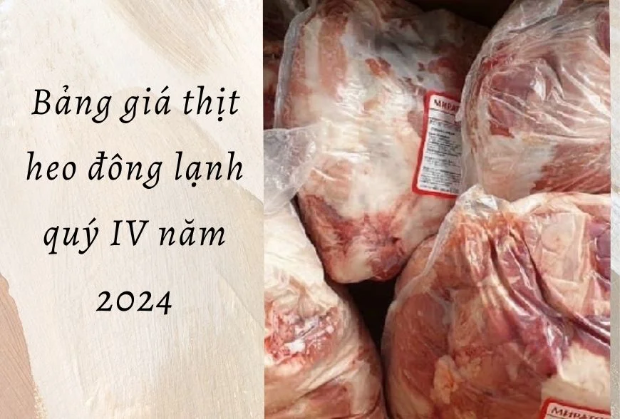Cập Nhật Bảng Giá Thịt Heo Đông Lạnh Nhập Khẩu Năm 2026 1 Bảng giá thịt heo đông lạnh