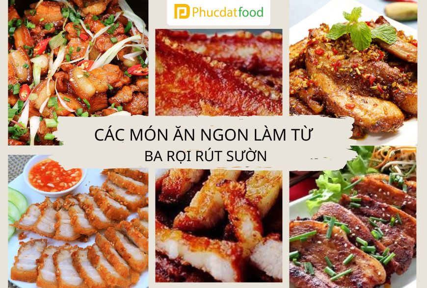Ba rọi rút sườn đông lạnh 2024 | Phúc Đạt Food 3 5 món ngon làm từ thịt ba rọi heo rút sườn